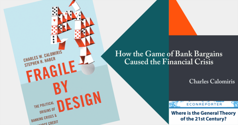 How the Game of Bank Bargains Created the Financial Crisis? | Q&A with Calomiris |
