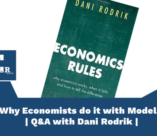 Economics Rules – Why Economists do it with Models | Q&A with Dani Rodrik