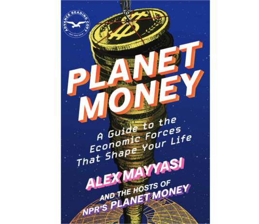 Planet Money Book—a long-time listener, first-time reader’s review